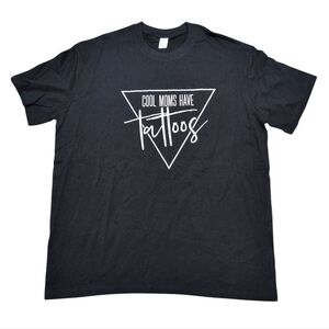 Cool Moms Have Tattoos‎ Graphic T-Shirt Black NWOT Women's XL
